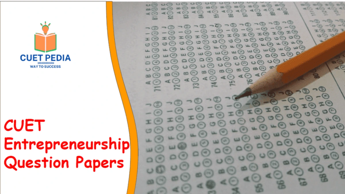 Download the CUET Entrepreneurship Question Papers