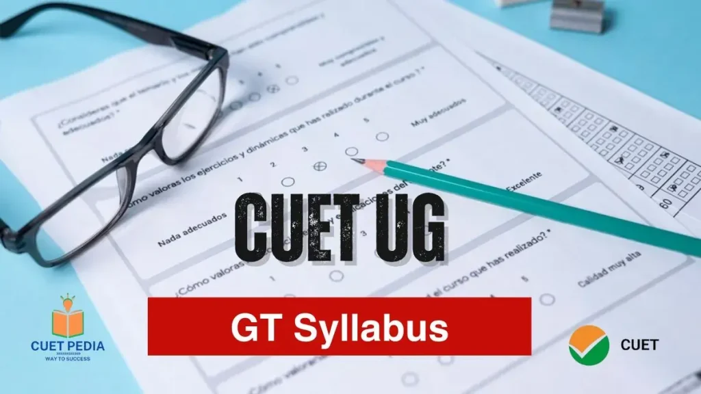 CUET GT General Test Syllabus