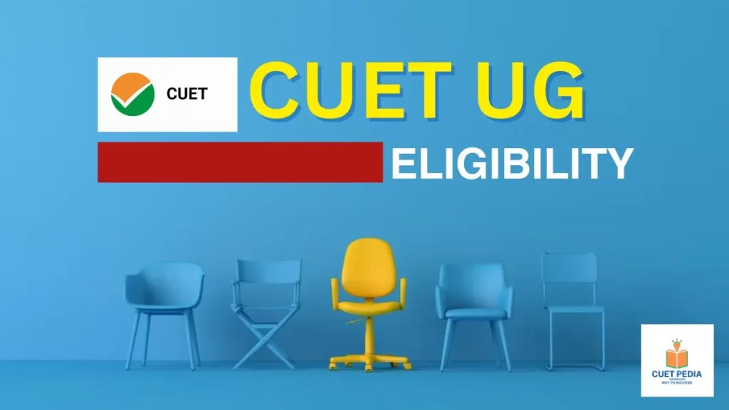 CUET Eligibility Age Limit