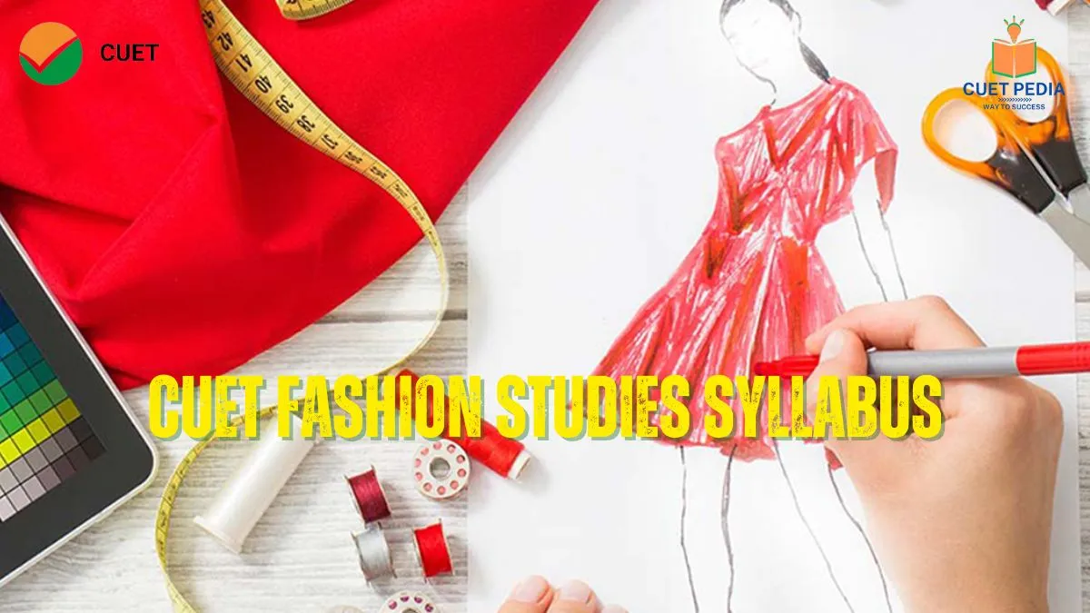 CUET Fashion Design Syllabus